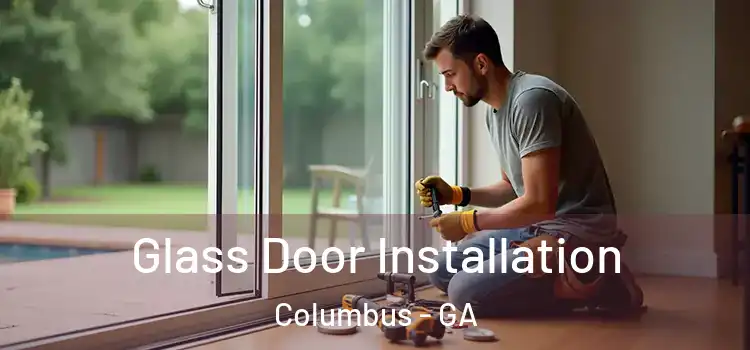 Glass Door Installation Columbus - GA