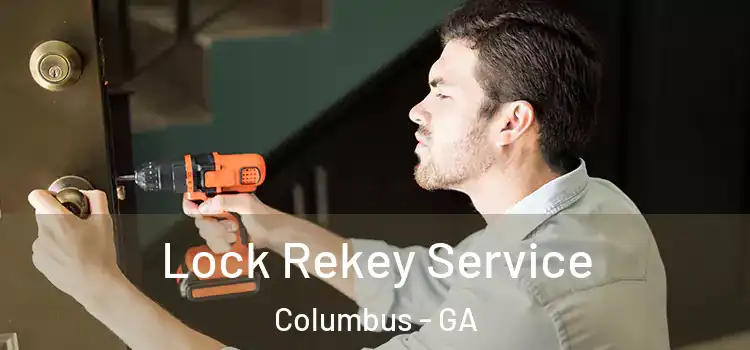 Lock Rekey Service Columbus - GA