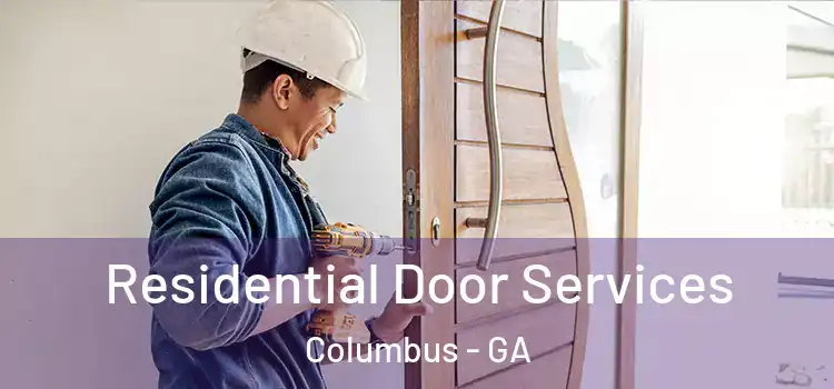 Residential Door Services Columbus - GA